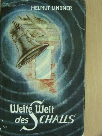 Helmut Lindner - Weite Welt des Schalls [antikvár]