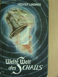 Helmut Lindner - Weite Welt des Schalls [antikvár]