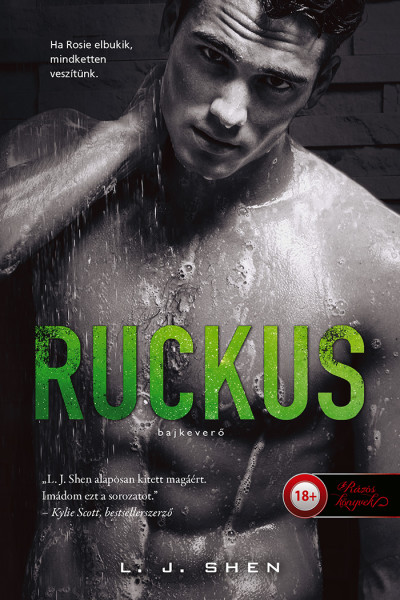 L.J. Shen - Ruckus - Bajkeverő (Sinners of Saint 2.)