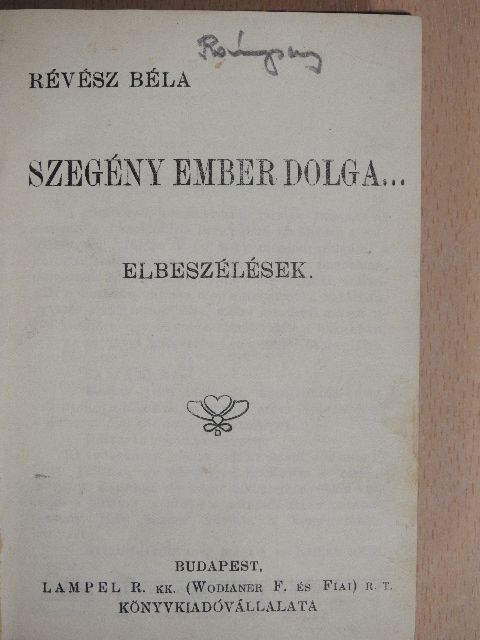 Révész Béla - Szegény ember dolga.../Nyomor/A szimuláns/A hivatal/Mimi Komtesz [antikvár]