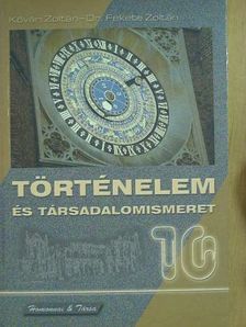 Dr. Fekete Zoltán - Történelem és társadalomismeret 10. [antikvár]