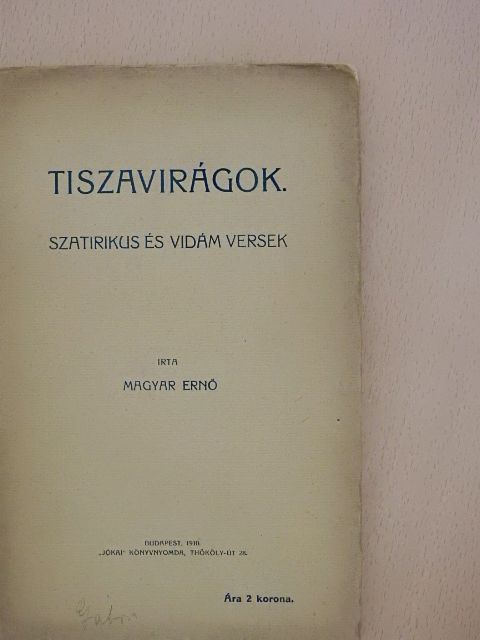 Magyar Ernő - Tiszavirágok [antikvár]