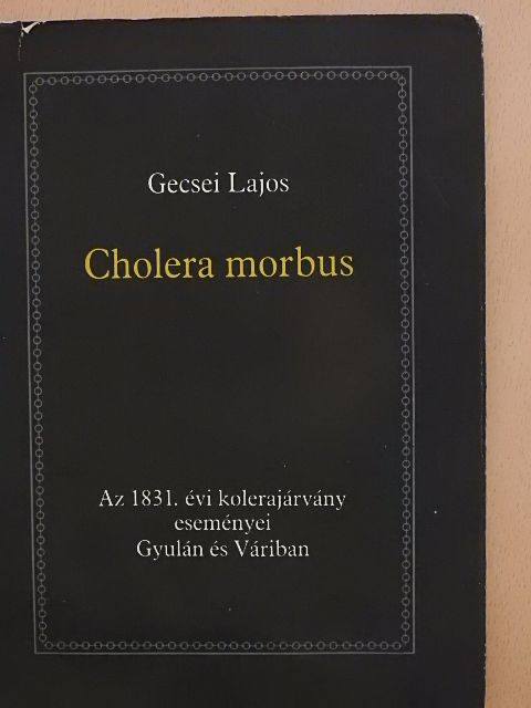 Gecsei Lajos - Cholera morbus [antikvár]