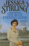 Jessica Stirling - The Blue Evening Gone [antikvár]