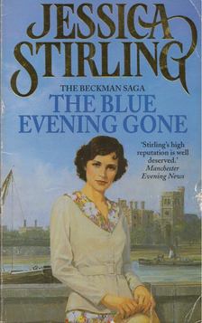 Jessica Stirling - The Blue Evening Gone [antikvár]