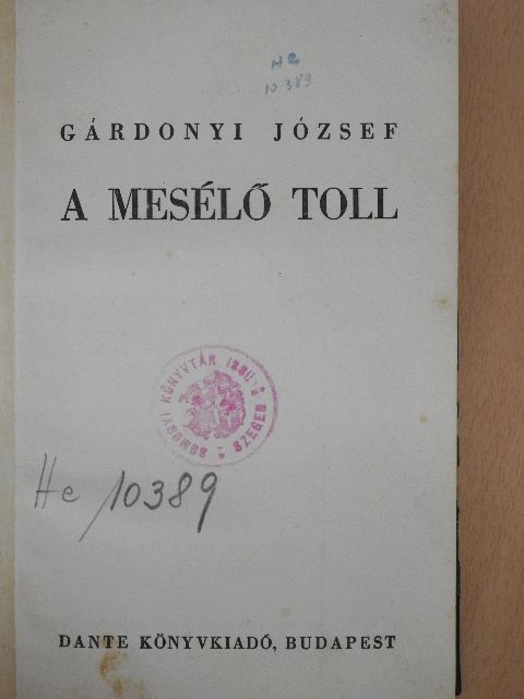Gárdonyi József - A mesélő toll [antikvár]