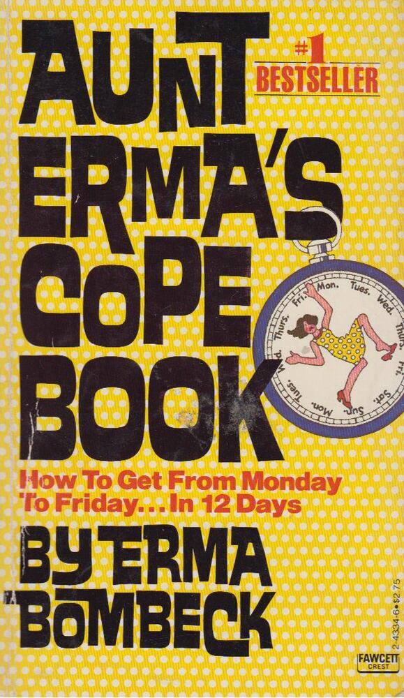 Erma Bombeck - Aunt Erma's Cope Book [antikvár]