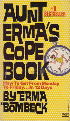 Erma Bombeck - Aunt Erma's Cope Book [antikvár]