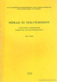 Károly Sándor - Néprajz és nyelvtudomány XXXI-XXXII. [antikvár]