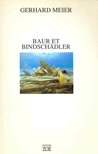Gerhard Meier - Baur et Bindschädler [antikvár]
