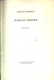 Szőnyi Sándor - Álarcos istenek I-II. kötet [antikvár]