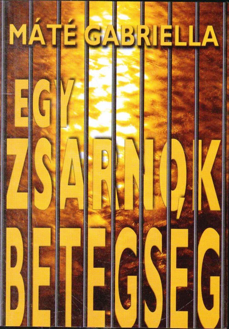 Egy zsarnok betegség [antikvár]