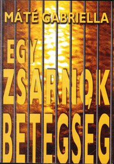 Egy zsarnok betegség [antikvár]