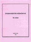 Egyed Zsuzsanna - Óvodavezetők kézikönyve VII. [antikvár]