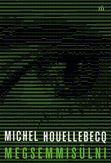Michel Houellebecq - Megsemmisülni [eKönyv: epub, mobi]
