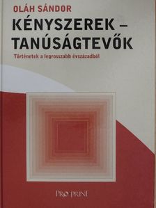 Oláh Sándor - Kényszerek - tanúságtevők [antikvár]