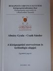 Almásy Gyula - A közigazgatási szervezéstan és technológia alapjai [antikvár]