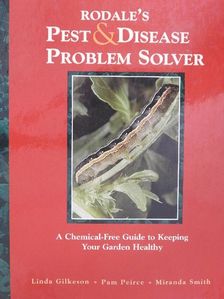 Linda Gilkeson - Rodale's Pest & Disease Problem Solver [antikvár]