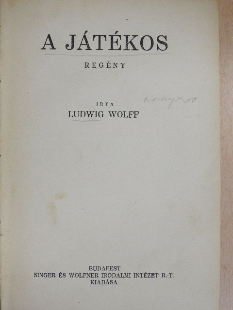Ludwig Wolff - A játékos [antikvár]