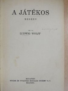 Ludwig Wolff - A játékos [antikvár]