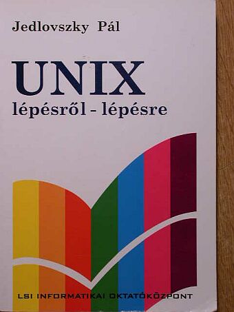 Dr. Jedlovszky Pál - UNIX lépésről-lépésre [antikvár]