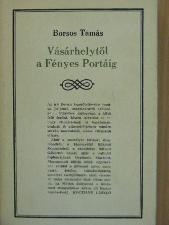 Borsos Tamás - Vásárhelytől a Fényes Portáig [antikvár]