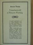 Borsos Tamás - Vásárhelytől a Fényes Portáig [antikvár]