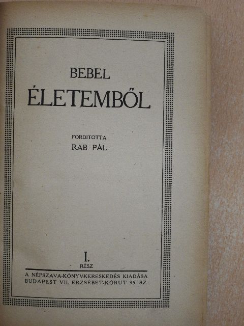 Bebel Ágost - Életemből I-III. [antikvár]