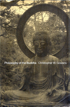 Christopher W. Gowans - Philosophy of the Buddha: An Introduction [antikvár]