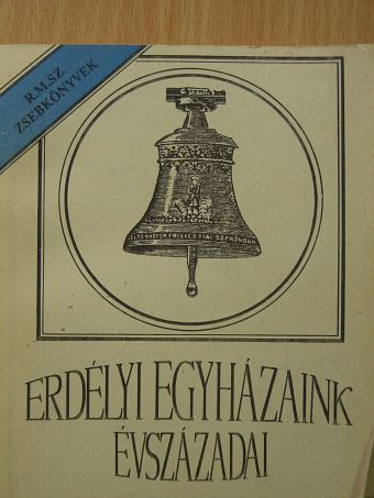 Bura László - Erdélyi egyházaink évszázadai [antikvár]