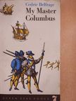 Cedric Belfrage - My Master Columbus [antikvár]