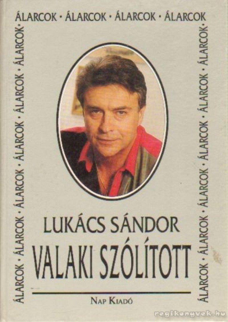 Lukács Sándor - Valaki szólított [antikvár]
