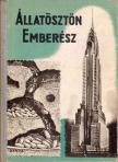 FERENCZY L. TAMÁS - Állatösztön - emberész [antikvár]