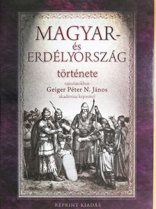 Geiger Péter N. János - Magyar- és Erdélyország története rajzolatokban [antikvár]