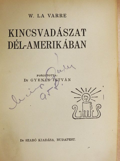W. La Varre - Kincsvadászat Dél-Amerikában [antikvár]