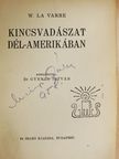 W. La Varre - Kincsvadászat Dél-Amerikában [antikvár]