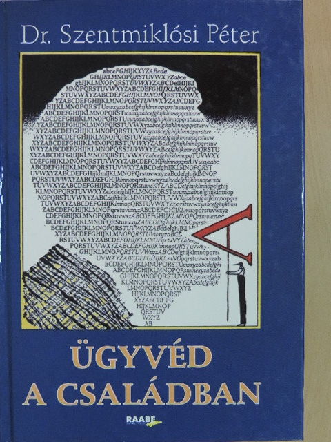 Dr. Szentmiklósi Péter - Ügyvéd a családban [antikvár]