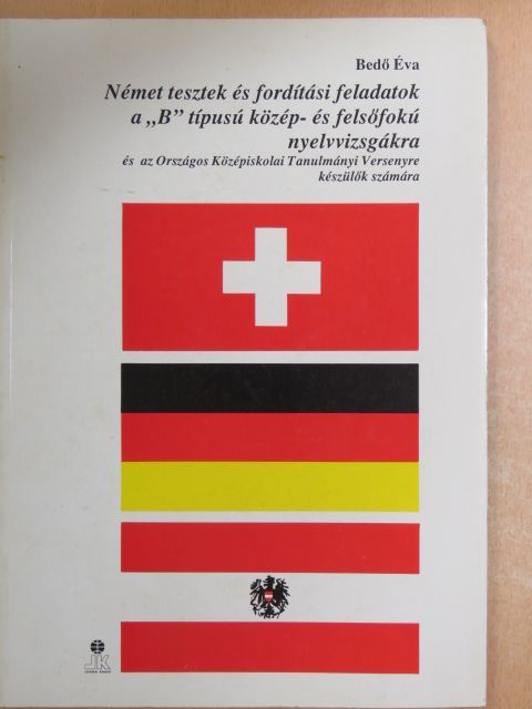 Bedő Éva - Német tesztek és fordítási feladatok a "B" típusú közép- és felsőfokú nyelvvizsgákra [antikvár]