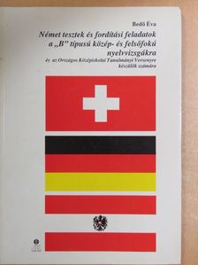 Bedő Éva - Német tesztek és fordítási feladatok a "B" típusú közép- és felsőfokú nyelvvizsgákra [antikvár]