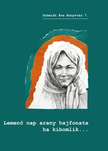 Kacskovics-Reményi Andrea[szerk.]-Sipos Mária[szerk.] - Lemenő nap arany hajfonata ha kibomlik... - Hanti és manysi egyéni énekek Schmidt Éva 1980-as és 1982-es gyűjtésében