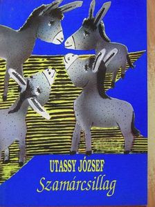 Utassy József - Szamárcsillag [antikvár]