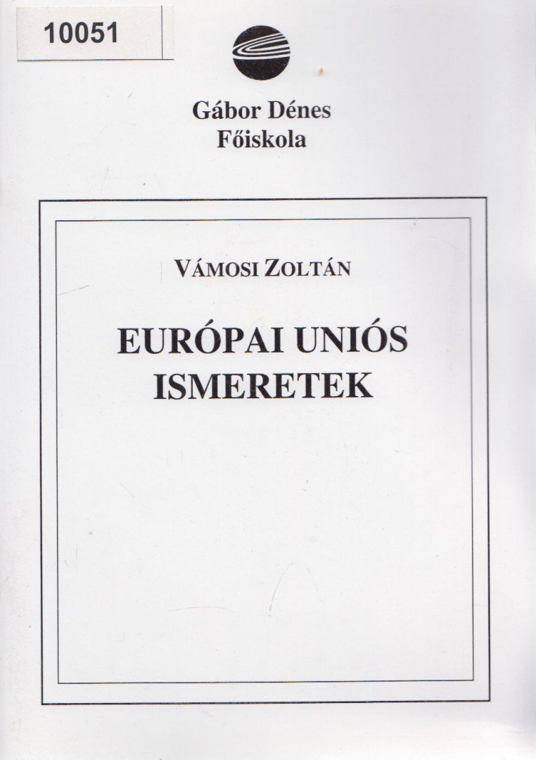 Vámosi Zoltán - Európai Uniós ismeretek [antikvár]