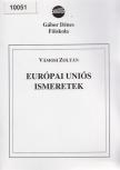 Vámosi Zoltán - Európai Uniós ismeretek [antikvár]