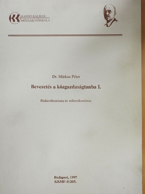 Dr. Márkus Péter - Bevezetés a közgazdaságtanba I. [antikvár]
