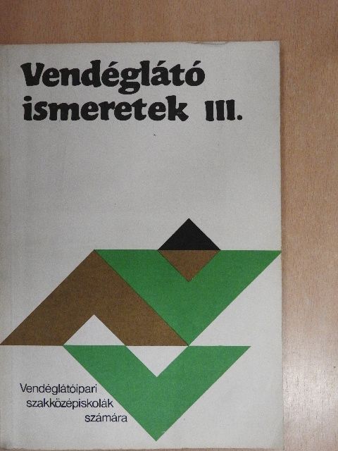 Markovits Györgyi - Vendéglátó ismeretek III. [antikvár]
