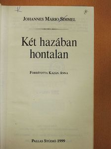 Johannes Mario Simmel - Két hazában hontalan [antikvár]
