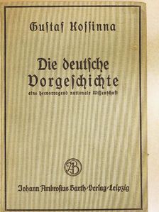 Gustaf Kossinna - Die deutsche Vorgeschichte (gótbetűs) [antikvár]