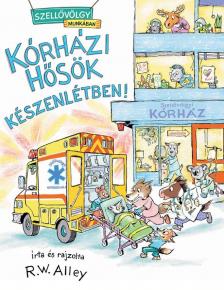 Robert W. Alley - Kórházi hősök készenlétben