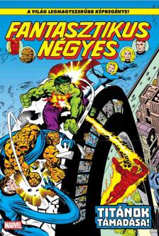 Roy Thomas-Rich Buckler-George Perez-Bill Mantlo - Fantasztikus Négyes 19 - Titánok támadása!