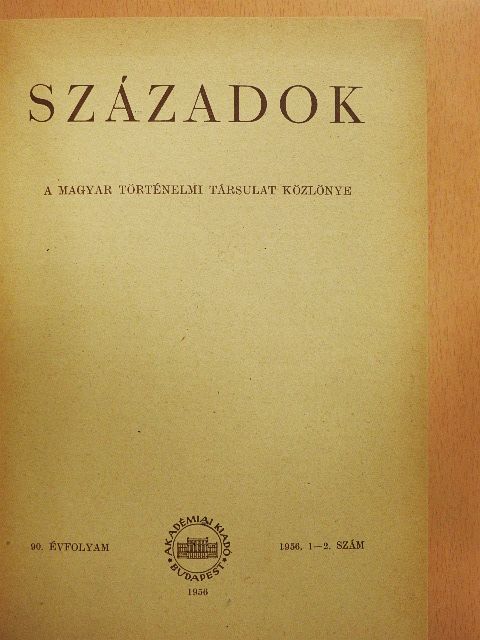 Andics Erzsébet - Századok 1956/1-6. [antikvár]